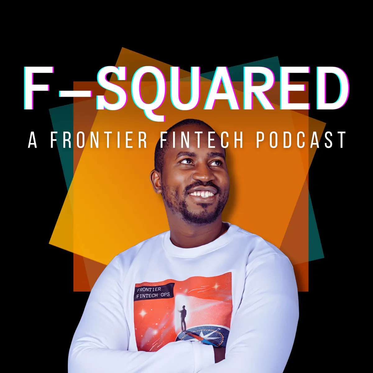 Fintech Frontier &#8211; F-Squared Podcast: Building Africa’s Next Fintech Giant