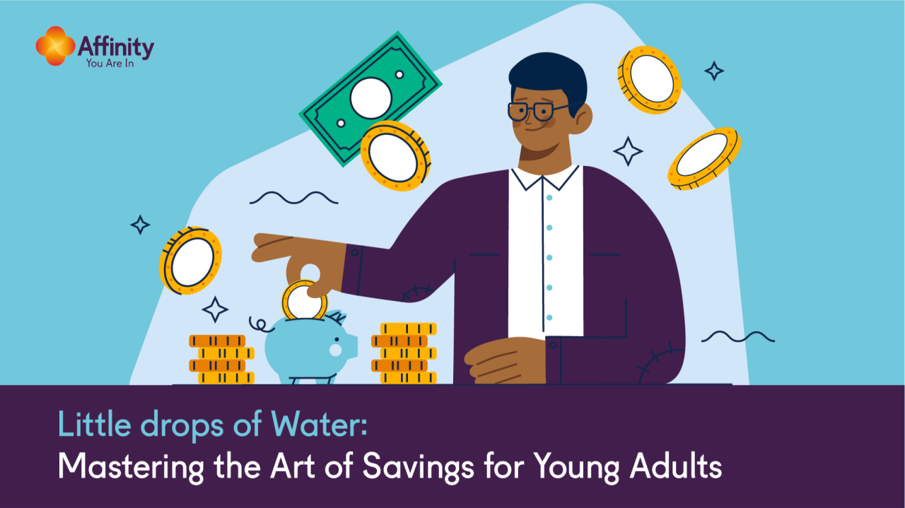 Little drops of Water: Mastering the Art of Savings for Young Adults